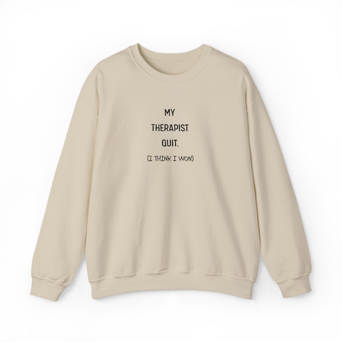Therapist Quit Sweatshirt - Unisex