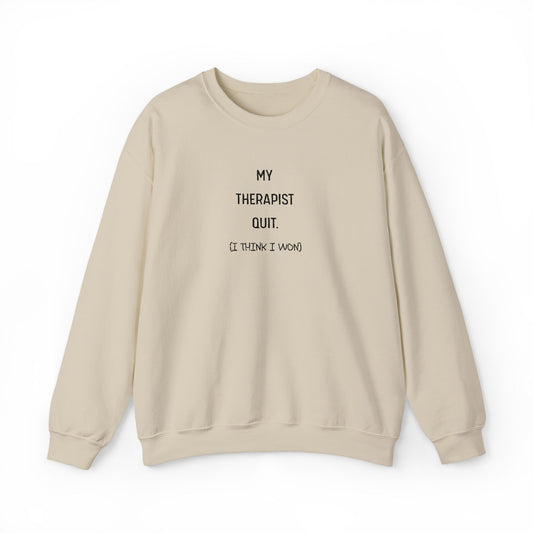 Therapist Quit Sweatshirt - Unisex