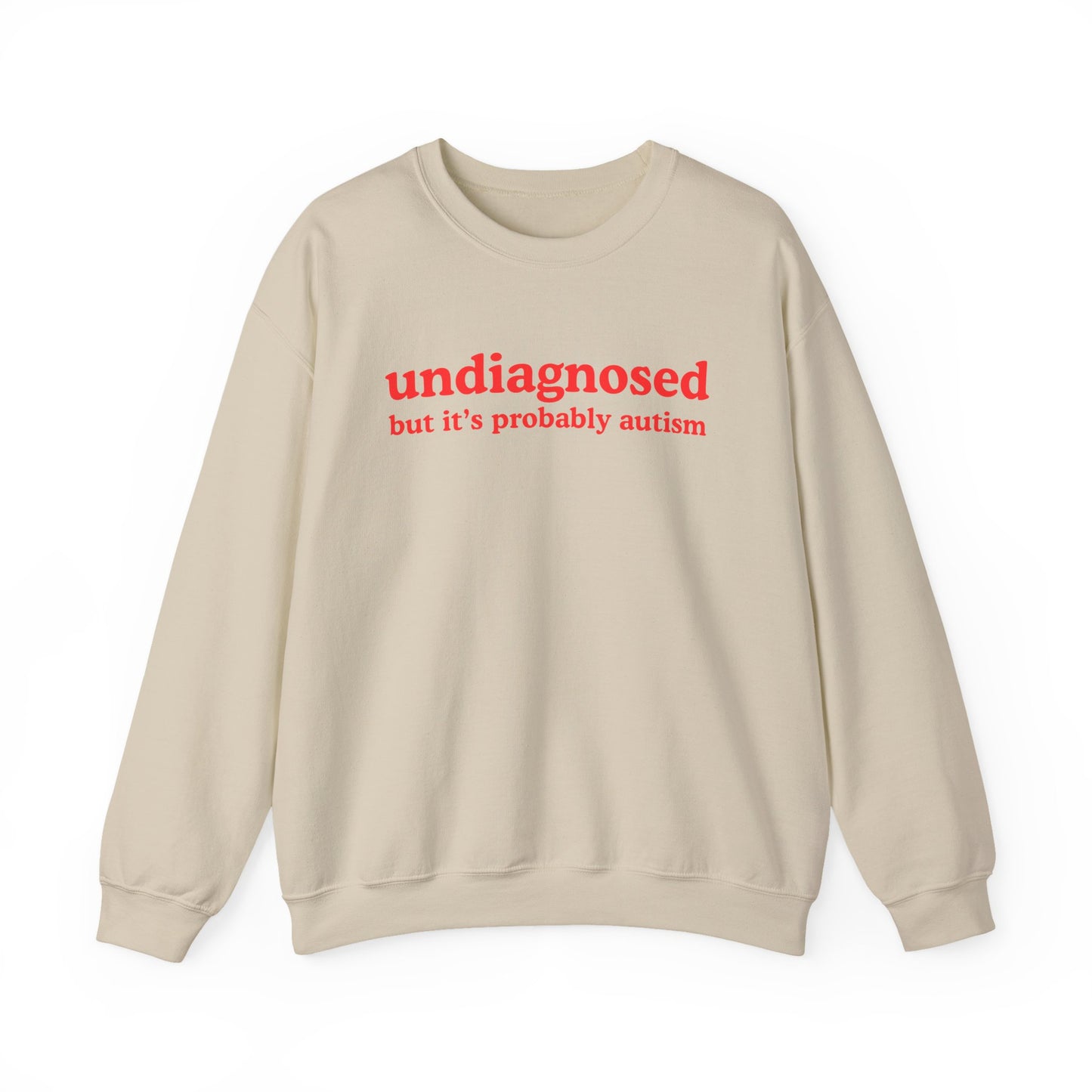 Undiagnosed (it's probably autism) Unisex