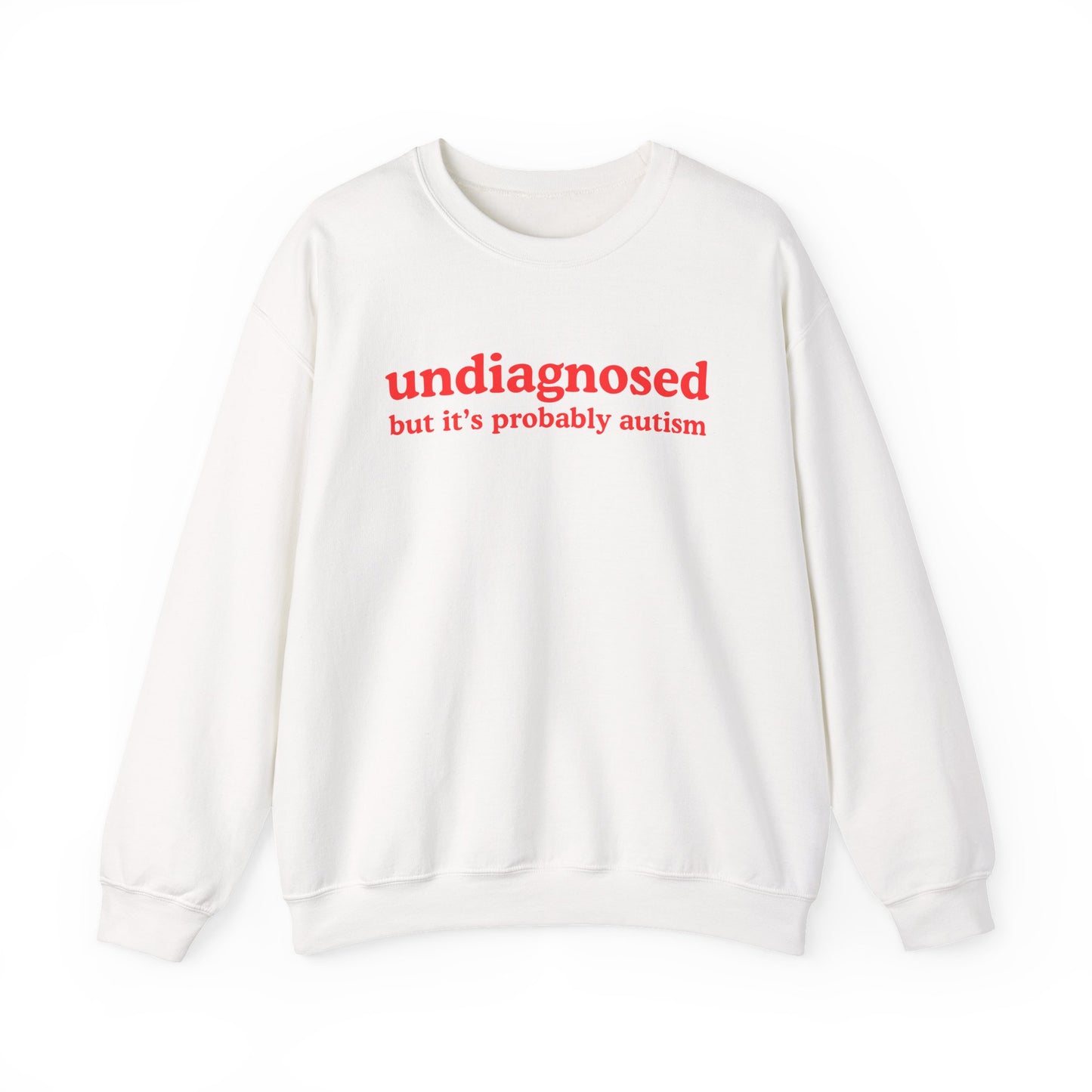 Undiagnosed (it's probably autism) Unisex