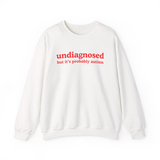 Undiagnosed (it's probably autism) Unisex