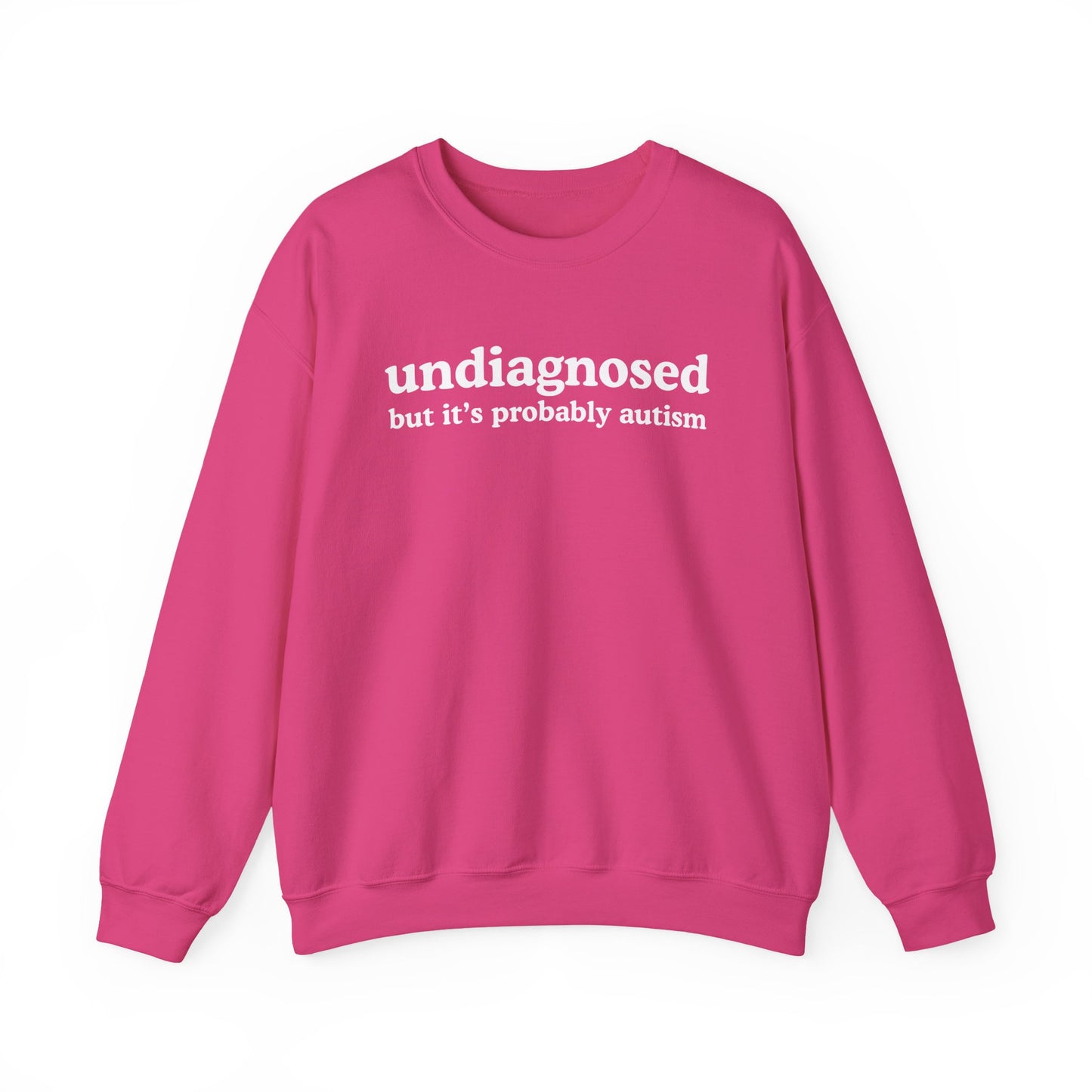 Undiagnosed (it's probably autism) Unisex